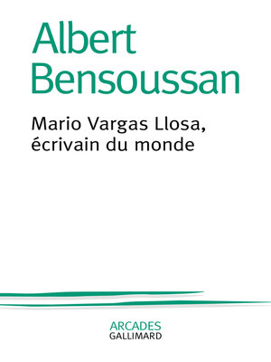 cover image of Mario Vargas Llosa, écrivain du monde